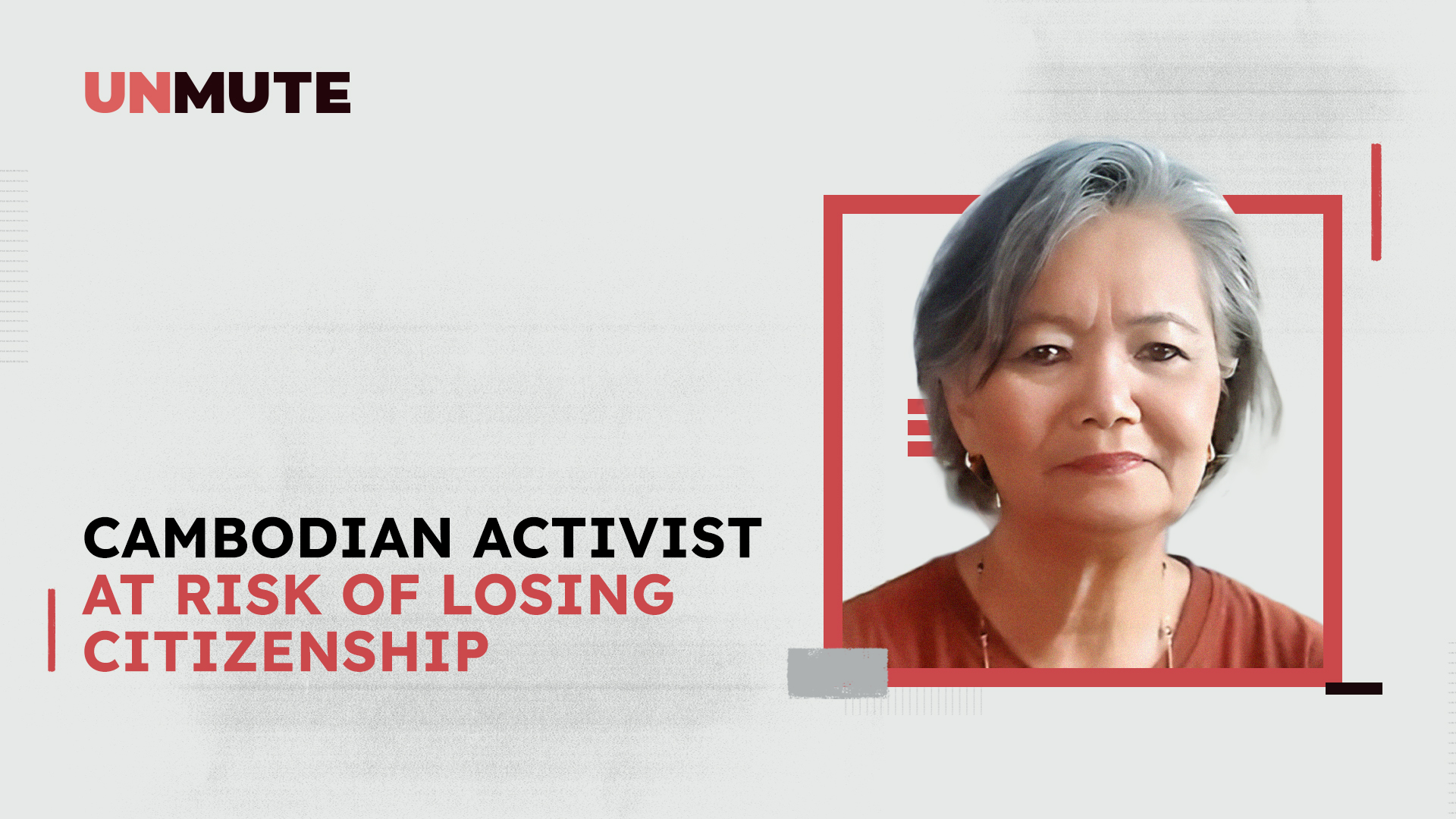 Cambodian activist at risk of losing citizenship